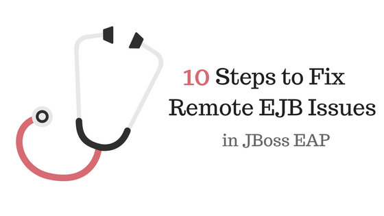 10 Steps to Fix Remote EJB Issues in JBoss EAP